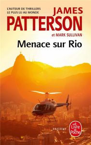 Menace sur Rio - Patterson James - Sullivan Mark - Danchin Sebastia