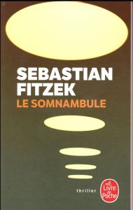 Le somnambule - Fitzek Sebastian - Maurice Céline