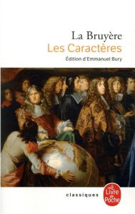 Les Caractères - La Bruyère Jean de - Bury Emmanuel