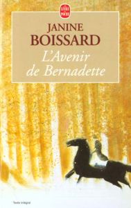 L'Esprit de famille Tome 2 : L'Avenir de Bernadette - Boissard Janine
