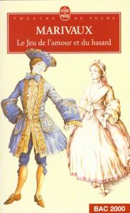 Le jeu de l'Amour et du Hasard - Marivaux Pierre de - Pavis Patrice