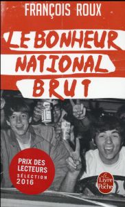 Le bonheur national brut - Roux François