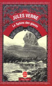 Le Sphinx des glaces - Verne Jules - Roux Georges - Gallet Pascal-Emmanue