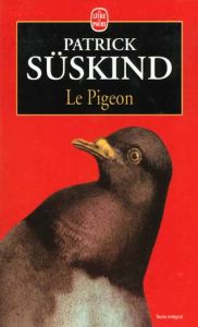 Le Pigeon. Récit - Süskind Patrick