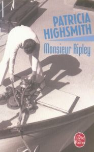 Monsieur Ripley - Highsmith Patricia - Rosenthal Jean