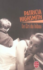 Le cri du hibou - Highsmith Patricia - Gallet Marianne