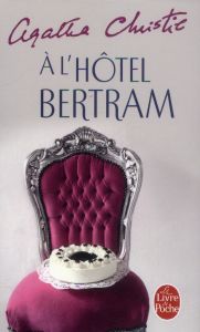 A l'hôtel Bertram - Christie Agatha - Champon Elise