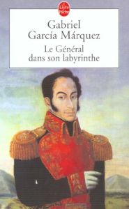 Le général dans son labyrinthe - Garcia Marquez Gabriel