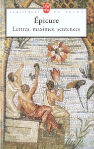 Lettres, maximes, sentences - EPICURE