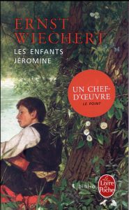 Les enfants Jéromine - Wiechert Ernst - Bertaux Félix - Lepointe E