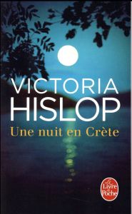 Une nuit en Crête - Hislop Victoria - Delarbre Alice
