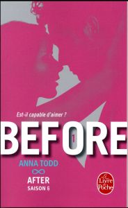 Before Tome 1 : After. Saison 6 - Todd Anna - Barat Alexia