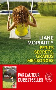 Petits secrets, grands mensonges - Moriarty Liane - Taupeau Béatrice