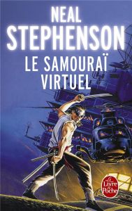 Le samouraï virtuel - Stephenson Neal - Abadia Guy