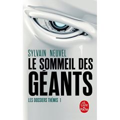 Les dossiers Thémis Tome 1 : Le sommeil des géants - Neuvel Sylvain - Imbert Patrick