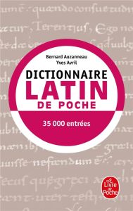 Dictionnaire latin de poche (latin-français) - Auzanneau Bernard - Avril Yves