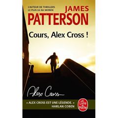 Cours, Alex Cross ! - Patterson James - Roudet-Marçu Béatrice
