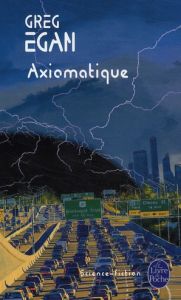 Axiomatique - Egan Greg - Denis Sylvie - Lustman Francis