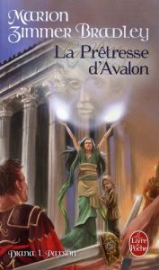 Les Dames du Lac Tome 4 : La Prêtresse d'Avalon - Zimmer Bradley Marion - Paxson Diana - Lebailly Mo