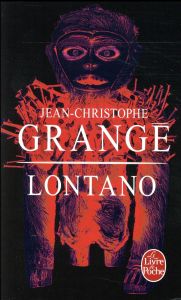 Lontano - Grangé Jean-Christophe