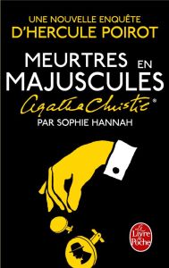 Une nouvelle enquête d'Hercule Poirot : Meurtres en majuscules - Hannah Sophie - Rosier Valérie - Christie Agatha