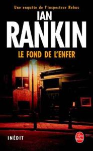 Le Fond de l'enfer - Rankin Ian - Grellier Frédéric