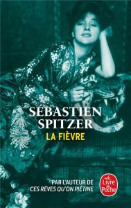 La fièvre - Spitzer Sébastien