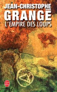 L'Empire des Loups - Grangé Jean-Christophe