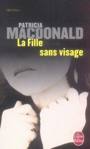 La Fille sans visage - MacDonald Patricia - Hibert Nicole