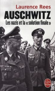 Auschwitz. Les nazis et la "Solution finale" - Rees Laurence - Dauzat Pierre-Emmanuel