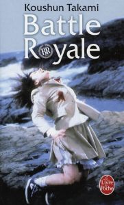 Battle Royale - Takami Koushun - Honnoré Patrick - Yano Tetsuya -