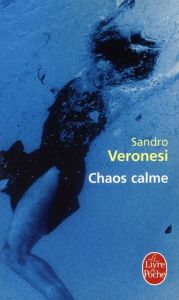 Chaos calme - Veronesi Sandro - Vittoz Dominique
