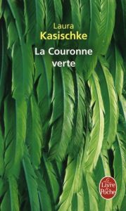 La Couronne verte - Kasischke Laura - Leroy Céline