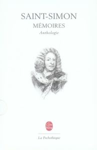Mémoires. Anthologie - DE SAINT-SIMON (DE R