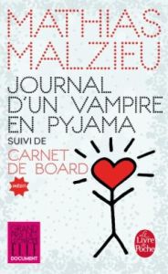 Journal d'un vampire en pyjama. Suivi de Carnet de board - Malzieu Mathias