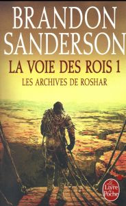Les archives de Roshar Tome 1 : La voie des rois. Tome 1 - Sanderson Brandon - Fazi Mélanie