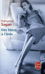 Des bleus à l'âme - Sagan Françoise