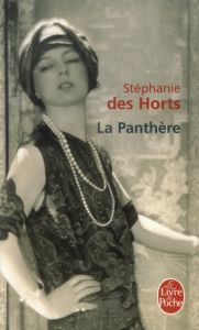 La Panthère. Le fabuleux roman de Jeanne Toussaint, joaillière des rois - Des Horts Stéphanie