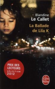 La Ballade de Lila K - Le Callet Blandine