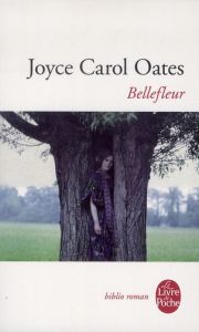 Bellefleur - Oates Joyce Carol - Rabinovitch Anne