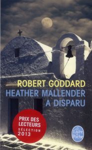 Heather Mallender a disparu - Goddard Robert