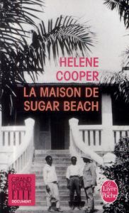 La maison de sugar beach. Réminiscences d'une enfance en Afrique - Cooper Helene - Fontanet Mathilde