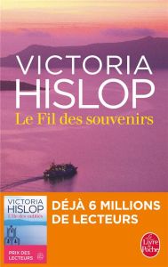 Le fil des souvenirs - Hislop Victoria - Delarbre Alice