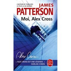 Moi, Alex Cross - Patterson James - Hupp Philippe