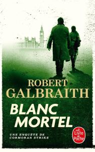 Blanc mortel - Galbraith Robert - Vidal Florianne