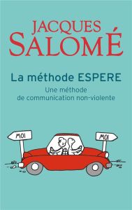 La Méthode ESPERE. Une méthode pour mieux communiquer - Salomé Jacques - Malnuit Françoise