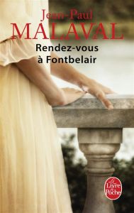 Les Noces de soie Tome 3 : Rendez-vous a Fontbelair - Malaval Jean-Paul