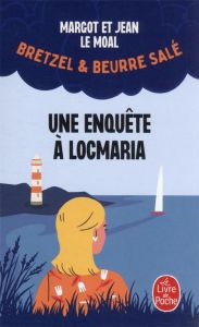 Bretzel & beurre salé/01/Une enquête à Locmaria - Le Moal Margot - Le Moal Jean
