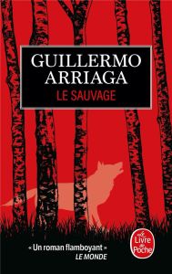 Le sauvage - Arriaga Guillermo