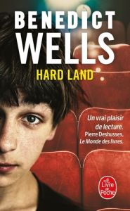 Hard Land. Les 49 secrets de Grady - Wells Benedict - Autrand Dominique